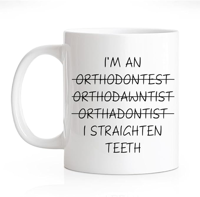 RZHV I Am Orthodawntist I Straighten Teeth 11 Oz Novelty Mug, Funny Coffee Mug by RZHV