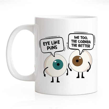 RZHV Eye Like Puns Me To The Cornea The Better 11 Oz Novelty Mug, Funny Coffee by RZHV