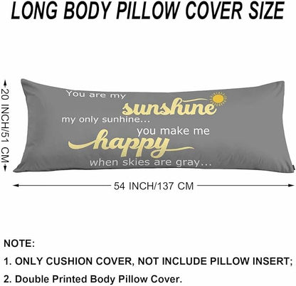 Decorative Body Pillow Covers 20x54inch Motivational Quote, You are My Sunshine - Image 6