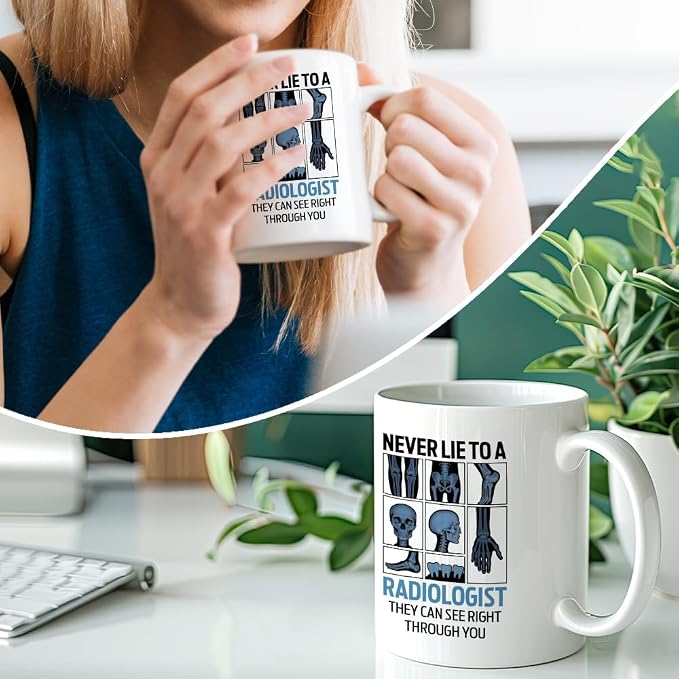 RZHV Never Lie To A Radiologist They Can See Right Through You 11 Oz Novelty Mug - Image 4