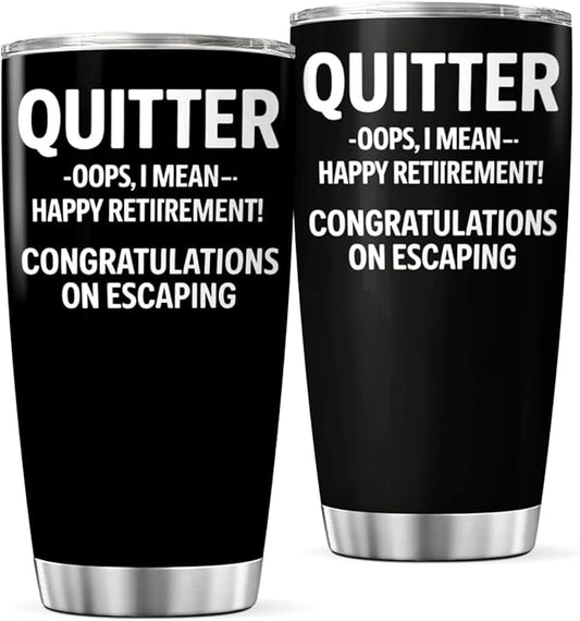 CUBICER Funny Quitter Happy Retirement Congratulations On Escaping Design 20 Oz by CUBICER