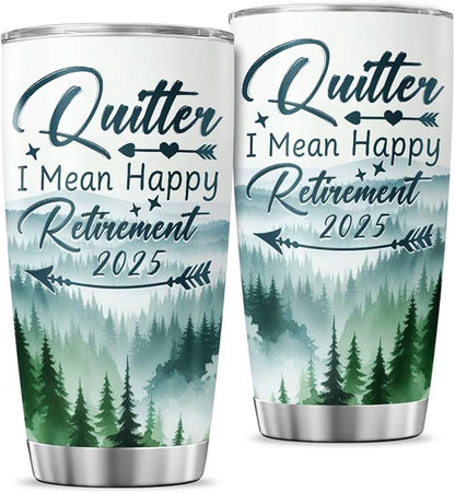 Funny Retirement Tumbler 2025 for Men Women, Quitter I Mean Happy Retirement by JENOIS