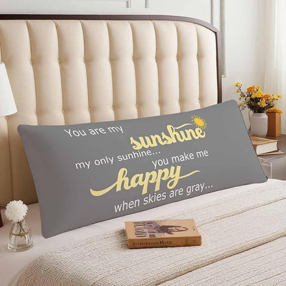 Decorative Body Pillow Covers 20x54inch Motivational Quote, You are My Sunshine - Image 3